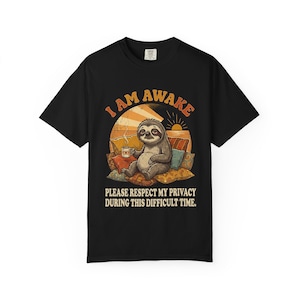 I Am Awake Sloth Please Respect My Privacy T-shirt, Sloth Tee