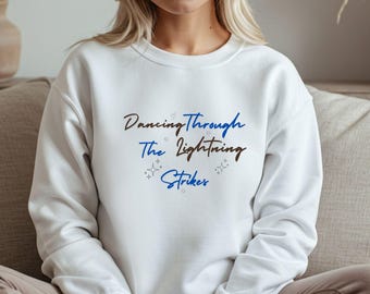 Dance Apparel Sweatshirt, Dancing Through the Lightning Strikes