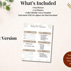 May include: A printable PDF pet planner with sections for daily tasks, water intake, and health checks. The planner includes a "Cat Version" label and the text "What's Included: Dog Planner, Cat Planner, Fully Editable Canva Template."