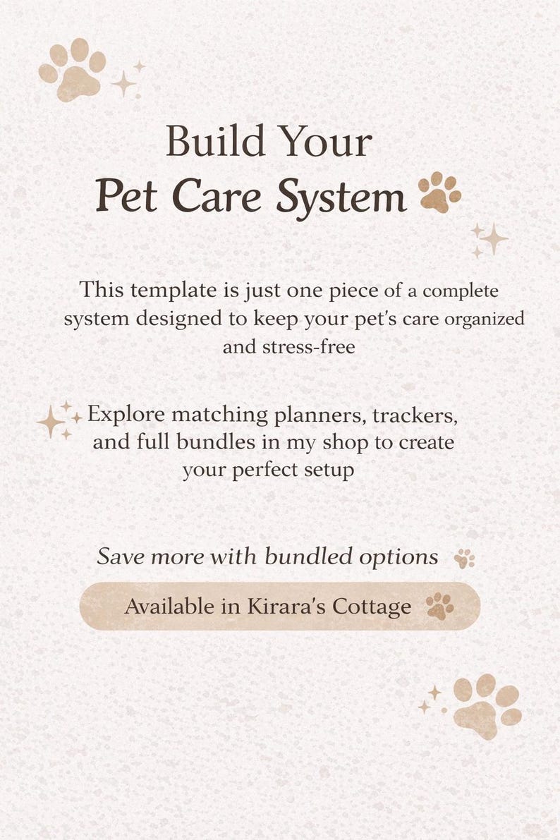 May include: A beige graphic with the text "Build Your Pet Care System" and paw prints. The text promotes a pet care system with matching planners and trackers. The text "Available in Kirara's Cottage" is also included.