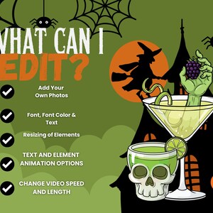 May include: A digital graphic with a green background featuring a witch silhouette, spiders, and a haunted house. A martini glass with a green hand holding a blackberry and a skull-shaped glass with a lime slice are shown with text: WHAT CAN I EDIT?