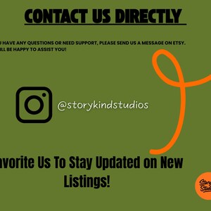 May include: An olive green graphic with black text reading CONTACT US DIRECTLY, IF YOU HAVE ANY QUESTIONS OR NEED SUPPORT, PLEASE SEND US A MESSAGE ON ETSY. WE WILL BE HAPPY TO ASSIST YOU!, @storykindstudios, and Favorite Us To Stay Updated on New Listings!