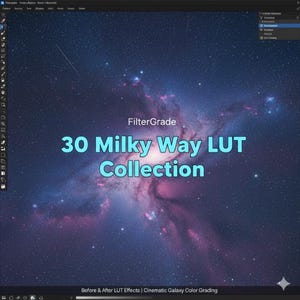 May include: A digital graphic featuring a vibrant depiction of the Milky Way galaxy. The text "FilterGrade" is at the top, with "30 Milky Way LUT Collection" in large, light blue letters. Below, the text reads "Before & After LUT Effects | Cinematic Galaxy Color Grading."