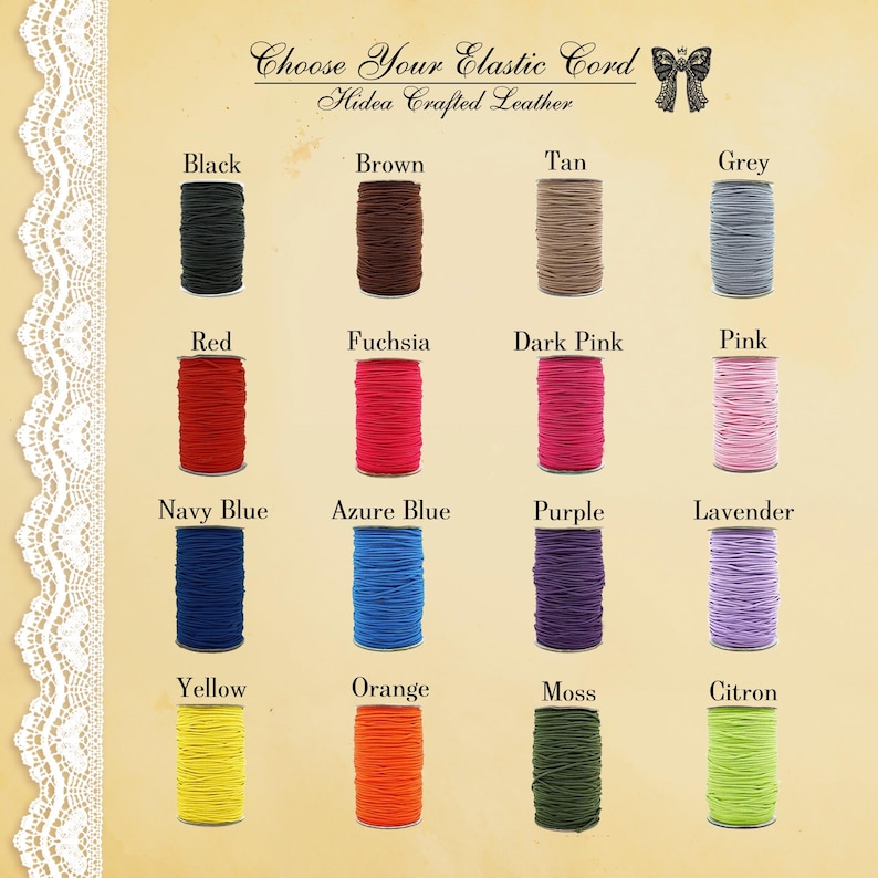 May include: An image showcasing a selection of elastic cords in various colors, including black, brown, tan, grey, red, fuchsia, dark pink, pink, navy blue, azure blue, purple, lavender, yellow, orange, moss, and citron. The text "Choose Your Elastic Cord" is displayed at the top.
