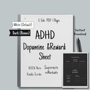 May include: An e-ink tablet displaying a digital ADHD Dopamine & Reward Sheet. Text includes "White (Default)", "Dark (Bonus)", "BOOX Note", "Supernote", "Kindle Scribe", and "reMarkable". The words "Instant Download" are also visible.