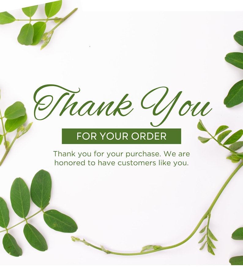 May include: A white card featuring green leafy branches framing the edges. The text reads Thank You in a dark green script, followed by a dark green rectangular block with the white text FOR YOUR ORDER and a smaller sentence below it.
