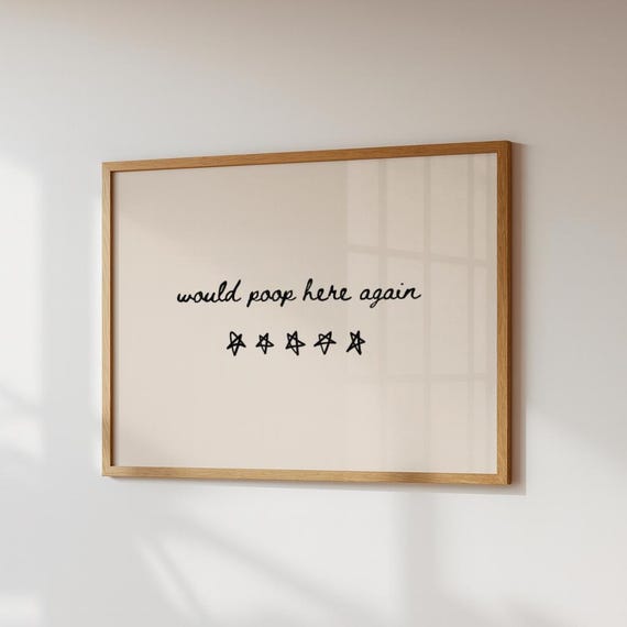 Funny Bathroom Art | “Would Poop Here Again” | Funny Bathroom Wall Art | Funny Bathroom Decor | Minimalist Typography