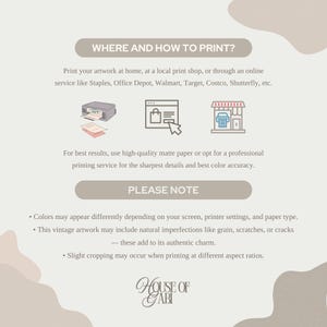 May include: A beige informational graphic with text about printing artwork. It includes icons of a printer, a shopping cart, and a storefront. The text advises printing at home, local shops, or online services. It also includes a "Please Note" section.