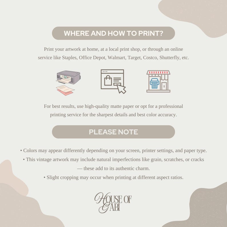 May include: A beige informational graphic with text about printing artwork. It includes icons of a printer, a shopping cart, and a storefront. The text advises printing at home, local shops, or online services. It also includes a "Please Note" section.