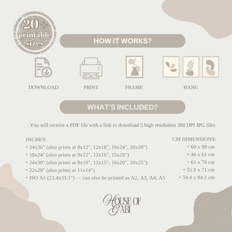 May include: A digital art print advertisement with text and graphics. The image includes instructions for downloading, printing, framing, and hanging the art. It lists various sizes in inches and centimeters, and the text "House of Gabi" is at the bottom.