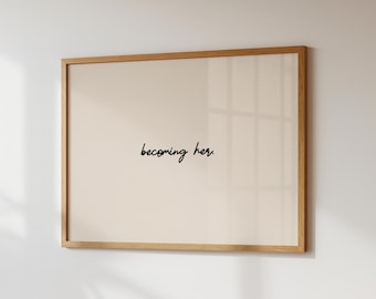 Becoming Her Motivational Print – Minimalist Typography Wall Art (Digital Download)