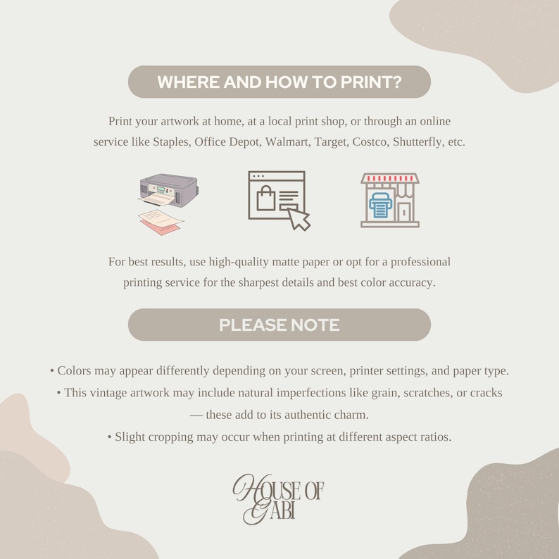 May include: A beige informational graphic with text about printing artwork. It includes icons of a printer, a shopping cart, and a storefront. The text advises printing at home, local shops, or online services. It also includes a "Please Note" section.