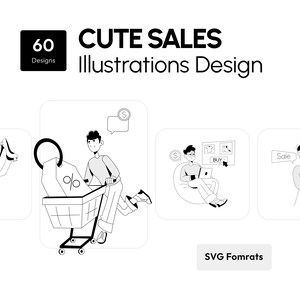 May include: Black and white illustration with the text "CUTE SALES Illustrations Design". The image features a shopping cart with a percentage sign, a person pushing the cart, and other sales-related graphics. The image also includes the text "60 Designs" and "SVG Fomrats".