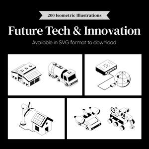 May include: A collection of 200 isometric illustrations titled Future Tech & Innovation, available in SVG format. The black and white graphic displays icons of a factory, tanker truck, network router, globe, wind turbine, house, and robotic vehicles.