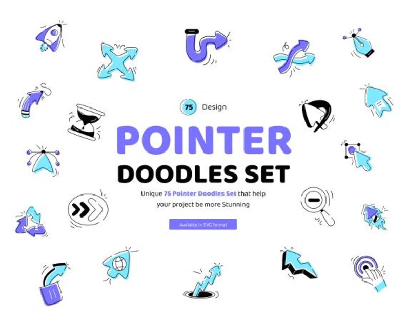 May include: A set of 75 pointer doodles featuring arrows, cursors, and other design elements in various styles. The text "POINTER DOODLES SET" is displayed in large, purple letters. Available in SVG format.