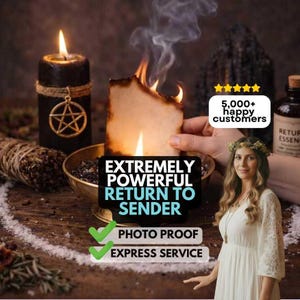 May include: A black candle with a gold pentagram charm, burning paper, and a woman in a white dress. The image includes text that reads "EXTREMELY POWERFUL RETURN TO SENDER", "PHOTO PROOF", and "EXPRESS SERVICE".