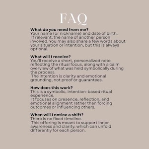 May include: A beige-colored graphic with the word "FAQ" at the top. The text provides answers to common questions about a ritual service, including what is needed, what is received, and how the process works.