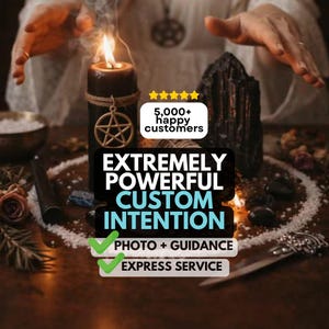 May include: A black pillar candle with a gold pentacle charm, a black crystal formation, and white salt arranged in a circle. Text overlays read 5,000+ happy customers, EXTREMELY POWERFUL CUSTOM INTENTION, PHOTO + GUIDANCE, and EXPRESS SERVICE.