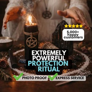 May include: A burning black candle with a gold pentagram charm, surrounded by ritual items. The text reads "EXTREMELY POWERFUL PROTECTION RITUAL" with "PHOTO PROOF" and "EXPRESS SERVICE" checkmarks. A banner states "5,000+ happy customers".
