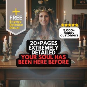以下が含まれることがあります： 花冠と白いドレスを着た女性が画像の中央にいます。「FREE Energy Release Ritual」、「20+ PAGES EXTREMELY DETAILED YOUR SOUL HAS BEEN HERE BEFORE」、および「5,000+ happy customers」というテキストが含まれています。 燃えているろうそくと本が木製のテーブルにあります。