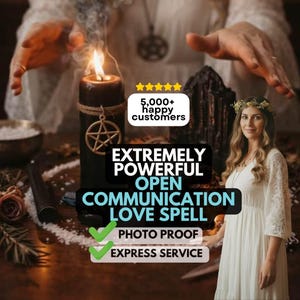 May include: A burning black candle with a gold pentagram charm, surrounded by white salt and a woman in a white dress. Text on the image reads: "EXTREMELY POWERFUL OPEN COMMUNICATION LOVE SPELL" and "5,000+ happy customers."