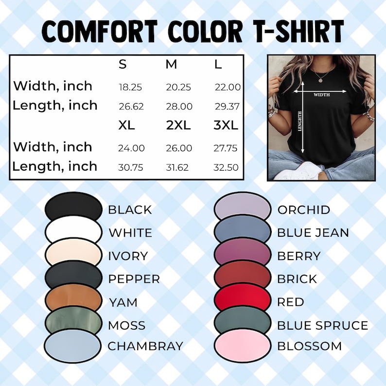Puede incluir: Un gr&aacute;fico que muestra una camiseta Comfort Color con opciones de tama&ntilde;o y color. La tabla de tallas enumera el ancho y el largo en pulgadas para las tallas S, M, L, XL, 2XL y 3XL. Las muestras de color incluyen negro, blanco, marfil, pimienta, &ntilde;ame, musgo, chambray, orqu&iacute;dea, azul vaquero, baya, ladrillo, rojo, abeto azul y flor.