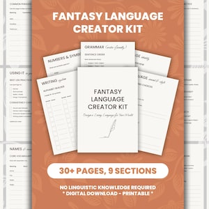 May include: A set of printable pages titled "Fantasy Language Creator Kit". The kit includes sections on grammar, numbers, writing, and language style. The cover reads "Design a Lore Language for Your World". The text "30+ pages, 9 sections" is also visible.