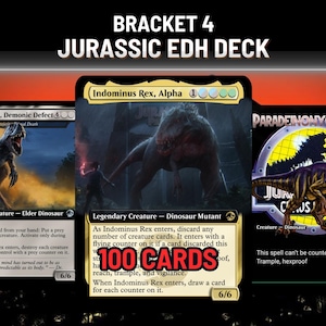 May include: A collection of 100 trading cards titled BRACKET 4 JURASSIC EDH DECK. The cards feature dinosaur illustrations including Scorpios Rex, Indominus Rex, Alpha, and Paradeinonychus, with detailed text descriptions and game statistics.