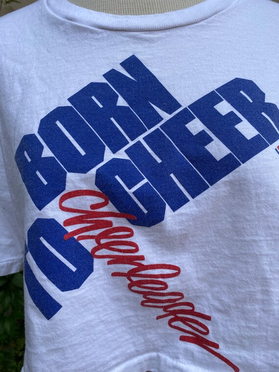 90s Cropped Cheerleader Shirt "Born to Cheer" TSh… - image 3