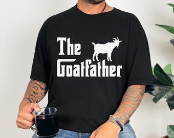 The Goat Father Shirt, Father Day Gift For Daddy, Goat Daddy Tee, Funny Fathers Day Gift For Dad, Farm Animal Lover Sweatshirt For Men