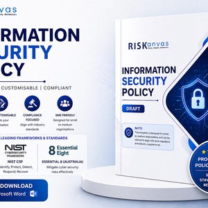 May include: A white and blue Information Security Policy template with the RiskKanvas logo. The document is labeled "Draft" and includes icons for customization, compliance, and SME friendliness. The template is aligned with leading frameworks and standards.