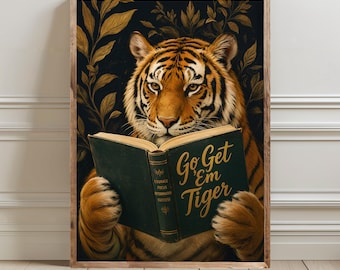 Go Get Em Tiger Wall Art, Funny Tiger Reading Print, Book Lover Gift, Motivational Animal Art, Dark Academia Library Decor