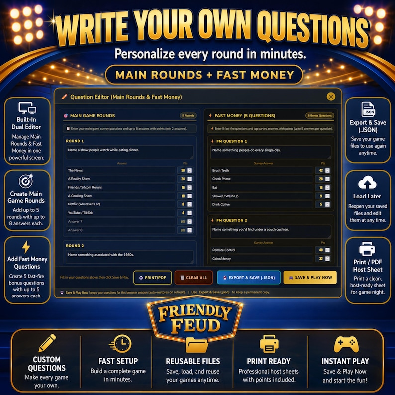 Friendly Feud game built-in question editor for creating custom main rounds and Fast Money questions with answers and point values. A flexible family fued digital game that lets you personalize every event.