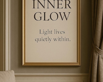 Inner Glow Print: Beige Minimalist Quote Art, Modern Home Decor