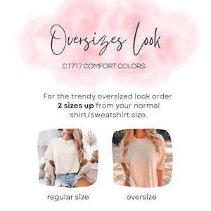 A graphic titled "Oversizes Look C1717 Comfort Colors" advising to order 2 sizes up for an oversized fit, with examples of regular and oversized fit t-shirts.