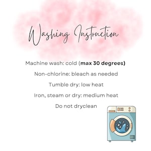 A graphic titled "Washing Instruction" with text detailing care instructions: machine wash cold, no bleach, tumble dry low, iron medium heat, no dryclean, with an illustration of a washing machine.