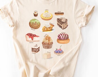Dessert Lover Shirt, Cake Graphic Tee, Sweet Treats Shirt, Bakery Shirt, Pastry Lover Tee, Cute Food Shirt, Sweet Tooth Shirt