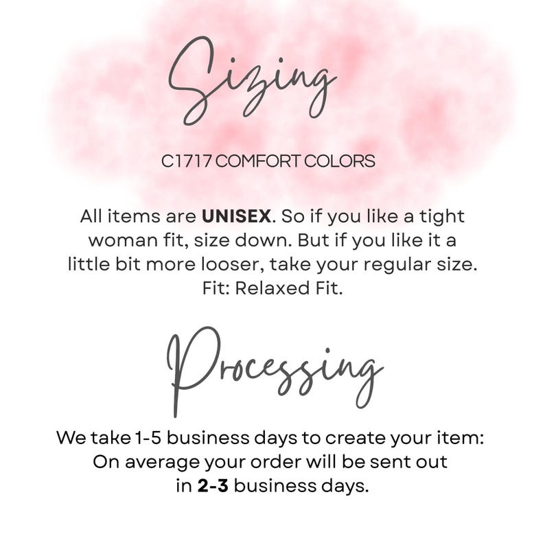 A graphic titled "Sizing C1717 Comfort Colors" explaining unisex sizing for a relaxed fit, and "Processing" indicating 1-5 days to create and 2-3 days to ship.