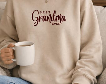 Grandma Sweatshirt, Grandma Gift Sweater, Best Grandma Ever, Grandma Birthday Gift, Grandma Christmas Gift, Mothers Day Grandma Gift