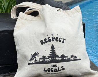 Respect the Locals Bali Tote Bag, Bali Beach Tote, Bali Holiday Bag, Cultural Tote Bag, Bali Travel Gift, Travel Bag, Bali Lover Gift