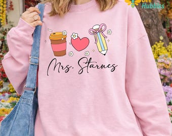 Teacher Appreciation Shirt, Custom Name Teacher Tee, Gift For Teacher, Back To Shool Sweatshirt