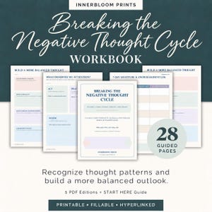 May include: A digital workbook titled Breaking the Negative Thought Cycle by Innerbloom Prints. The set includes 28 guided pages with sections for gratitude logs, balanced thoughts, and attention tracking. It is printable, fillable, and hyperlinked.
