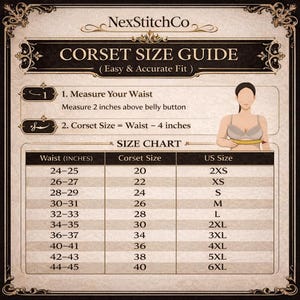 May include: A corset size guide from NexStitchCo. The guide includes instructions on how to measure the waist and determine the corset size. A size chart shows waist measurements in inches, corset sizes, and US sizes, ranging from 2XS to 6XL.
