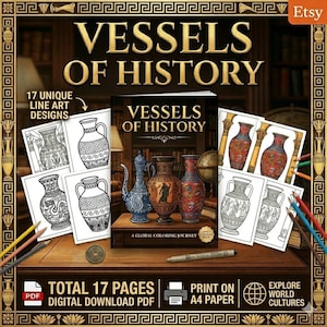 Puede incluir: Un libro para colorear de descarga digital titulado "Vessels of History" con 17 diseños de arte lineal únicos. La portada presenta imágenes de jarrones históricos. El libro incluye el texto "A Global Coloring Journey" y "Explore World Cultures".