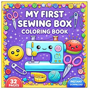 May include: A colorful illustration of a coloring book titled "My First Sewing Box Coloring Book." The cover features a light blue sewing machine, pink scissors, a smiling pin cushion, and other sewing-themed elements. The background is purple with stars.