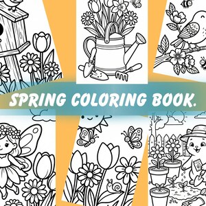 May include: A collection of spring-themed coloring book pages. The illustrations include a birdhouse, flowers in a watering can, a singing bird, a fairy, butterflies, a cat gardening, and the text "SPRING COLORING BOOK."