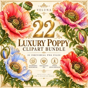 May include: A digital graphic featuring 22 Luxury Poppy Clipart Bundle with text, showcasing vibrant red and blue poppy flowers with green leaves and water droplets. The design includes gold accents, decorative borders, and icons for PNG files.