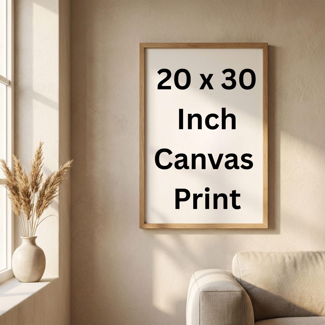 20 X 30 Inch Canvas Print | Custom Wall Art, Unframed Rolled Canvas - Etsy
