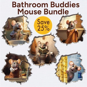 May include: An illustration titled "Bathroom Buddies Mouse Bundle" featuring five cartoon mice in various bathroom settings. One mouse brushes its teeth, another takes a bath, and a third reads on the toilet. A yellow circle reads "Save 25%"