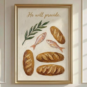 May include: A framed painting with a gold border. The artwork depicts three loaves of bread, two fish, and a sprig of leaves on a textured, off-white background. The words "He will provide" are written in gold script at the top.